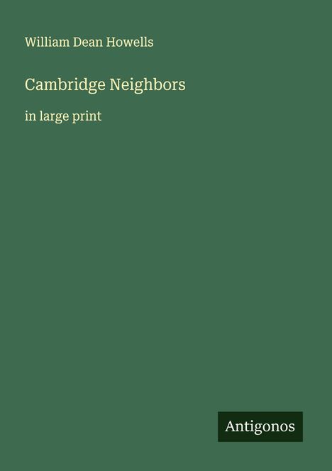 William Dean Howells: Cambridge Neighbors, Buch