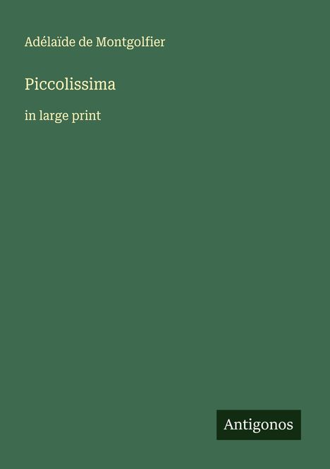 Adélaïde de Montgolfier: Piccolissima, Buch