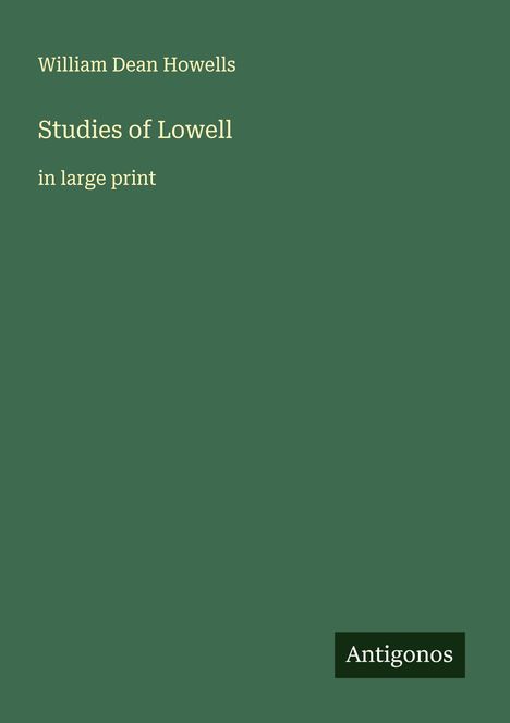 William Dean Howells: Studies of Lowell, Buch
