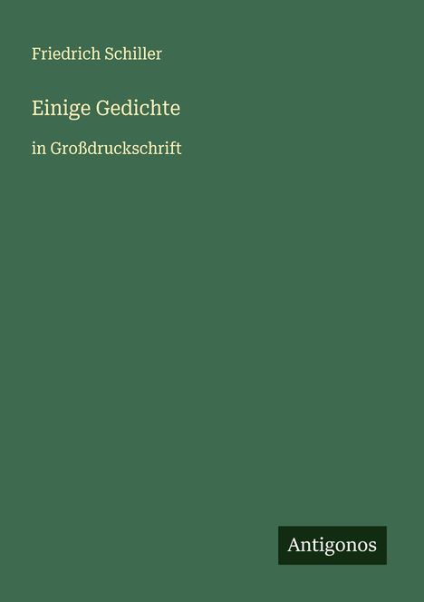 Friedrich Schiller: Einige Gedichte, Buch