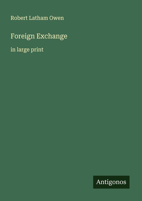 Robert Latham Owen: Foreign Exchange, Buch