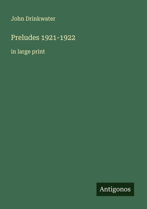 John Drinkwater: Preludes 1921-1922, Buch