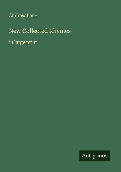 Andrew Lang: New Collected Rhymes, Buch
