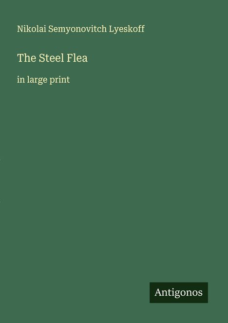 Nikolai Semyonovitch Lyeskoff: The Steel Flea, Buch