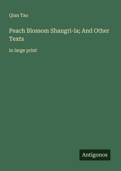 Qian Tao: Peach Blossom Shangri-la; And Other Texts, Buch