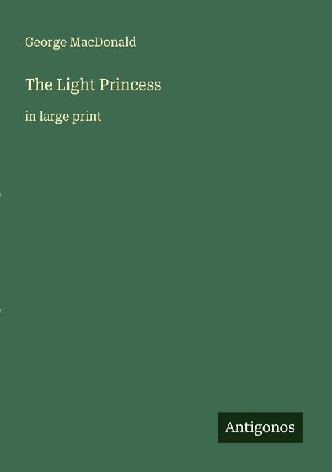 George Macdonald: The Light Princess, Buch
