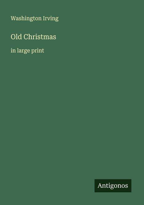 Washington Irving: Old Christmas, Buch