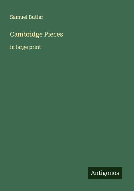Samuel Butler: Cambridge Pieces, Buch