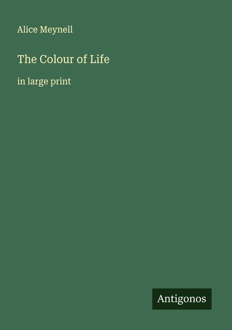 Alice Meynell: The Colour of Life, Buch