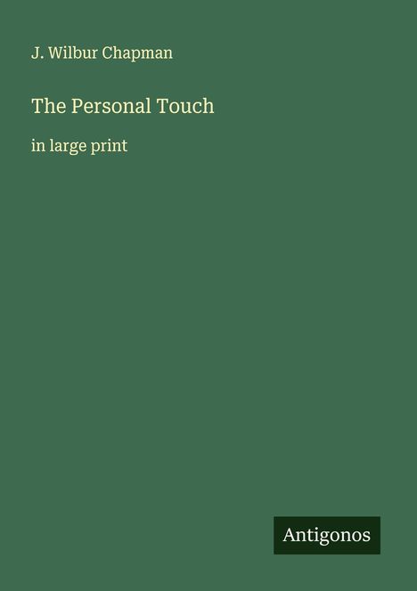 J. Wilbur Chapman: The Personal Touch, Buch