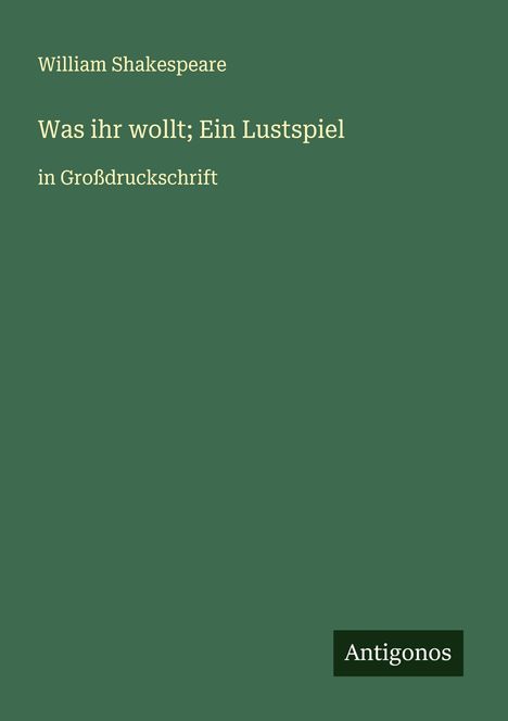 William Shakespeare: Was ihr wollt; Ein Lustspiel, Buch