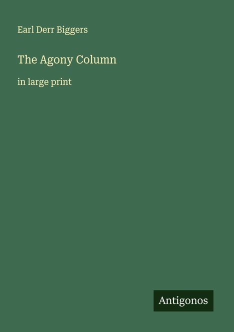 Earl Derr Biggers: The Agony Column, Buch