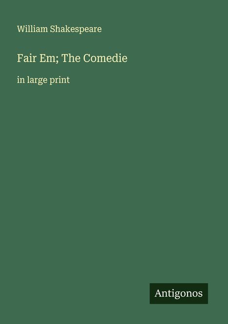 William Shakespeare: Fair Em; The Comedie, Buch