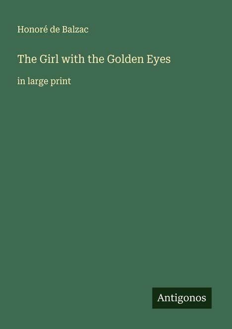 Honoré de Balzac: The Girl with the Golden Eyes, Buch