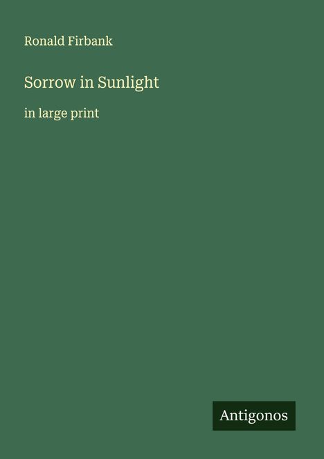 Ronald Firbank: Sorrow in Sunlight, Buch