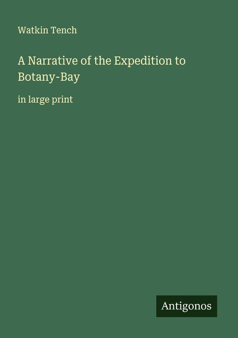 Watkin Tench: A Narrative of the Expedition to Botany-Bay, Buch