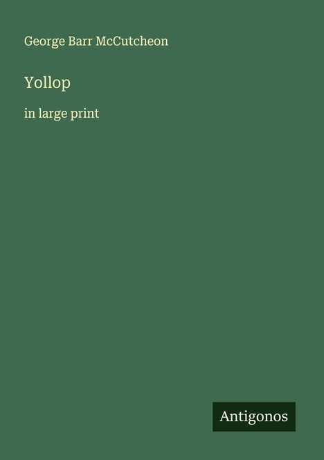 George Barr Mccutcheon: Yollop, Buch