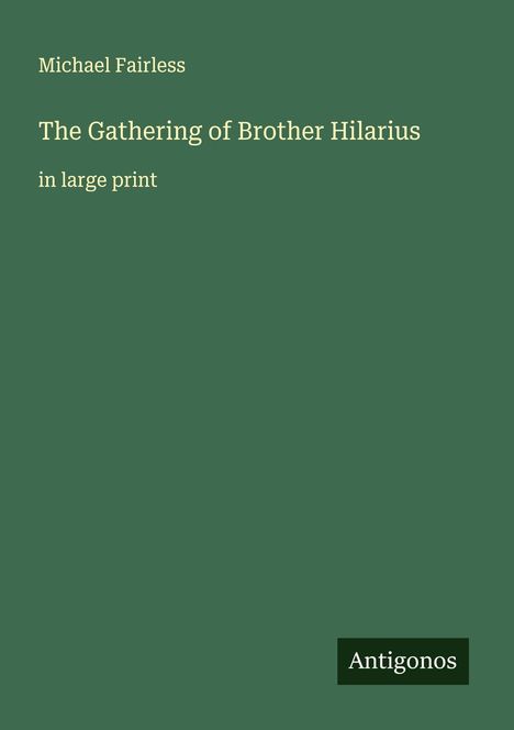 Michael Fairless: The Gathering of Brother Hilarius, Buch