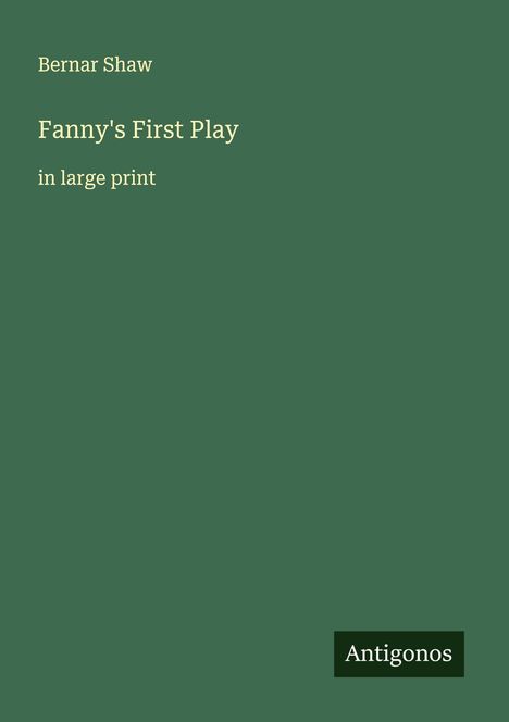 Bernar Shaw: Fanny's First Play, Buch