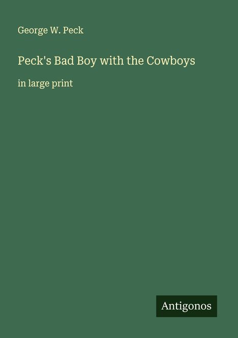 George W. Peck: Peck's Bad Boy with the Cowboys, Buch