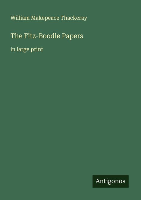 William Makepeace Thackeray: The Fitz-Boodle Papers, Buch