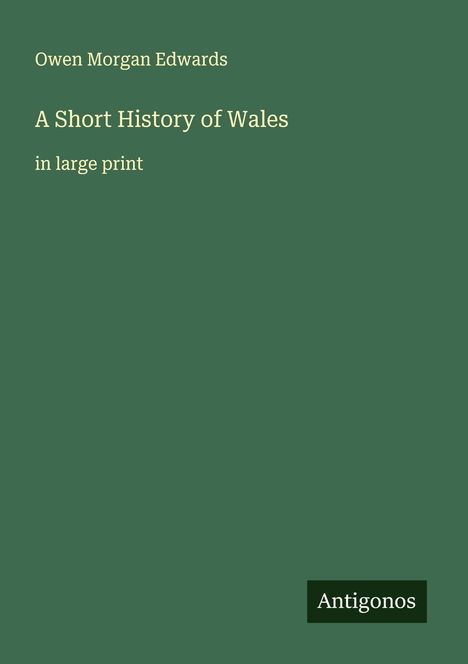 Owen Morgan Edwards: A Short History of Wales, Buch