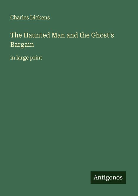 Charles Dickens: The Haunted Man and the Ghost's Bargain, Buch