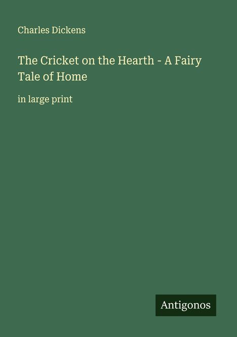 Charles Dickens: The Cricket on the Hearth - A Fairy Tale of Home, Buch