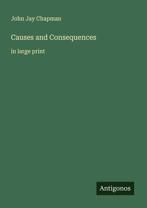 John Jay Chapman: Causes and Consequences, Buch