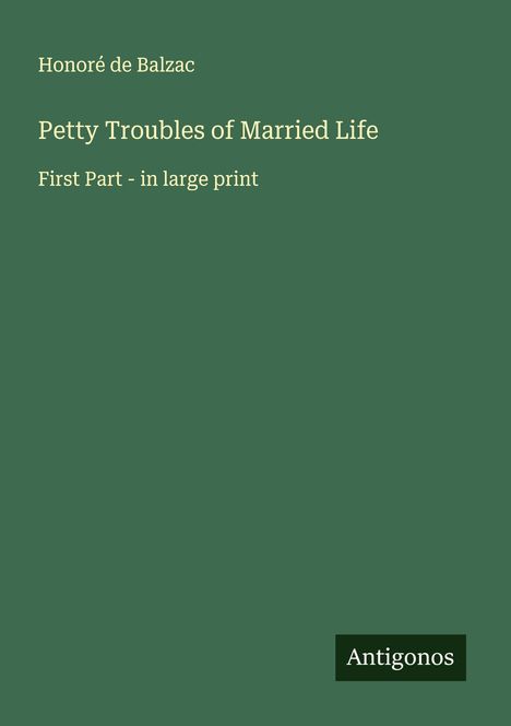 Honoré de Balzac: Petty Troubles of Married Life, Buch