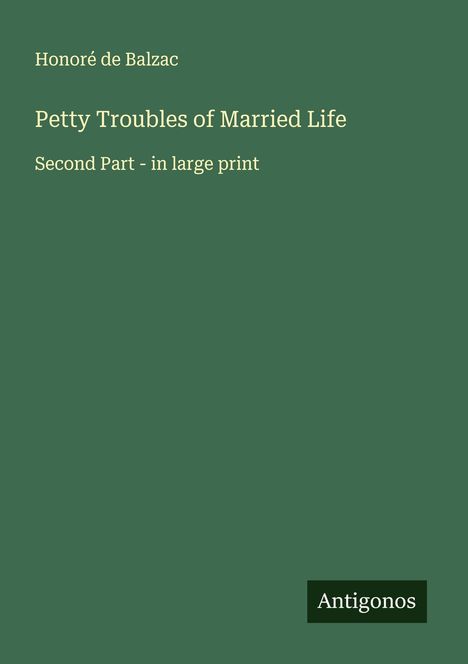 Honoré de Balzac: Petty Troubles of Married Life, Buch