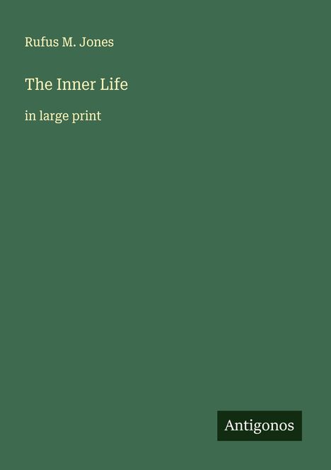 Rufus M. Jones: The Inner Life, Buch