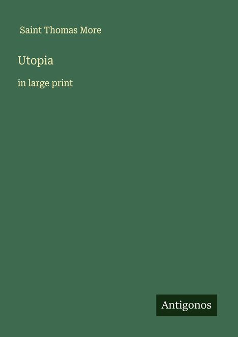 Saint Thomas More: Utopia, Buch