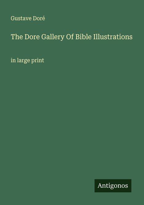 Gustave Doré: The Dore Gallery Of Bible Illustrations, Buch