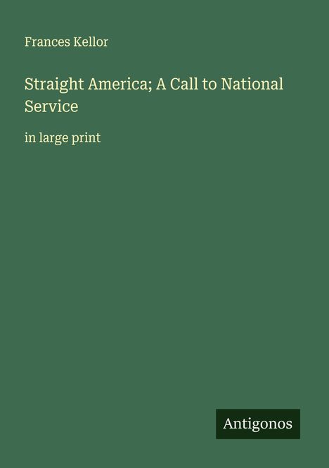 Frances Kellor: Straight America; A Call to National Service, Buch