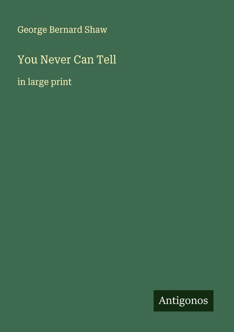 George Bernard Shaw: You Never Can Tell, Buch