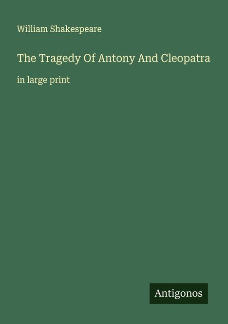 William Shakespeare: The Tragedy Of Antony And Cleopatra, Buch