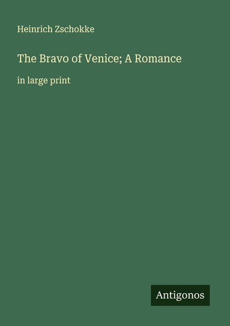 Heinrich Zschokke: The Bravo of Venice; A Romance, Buch