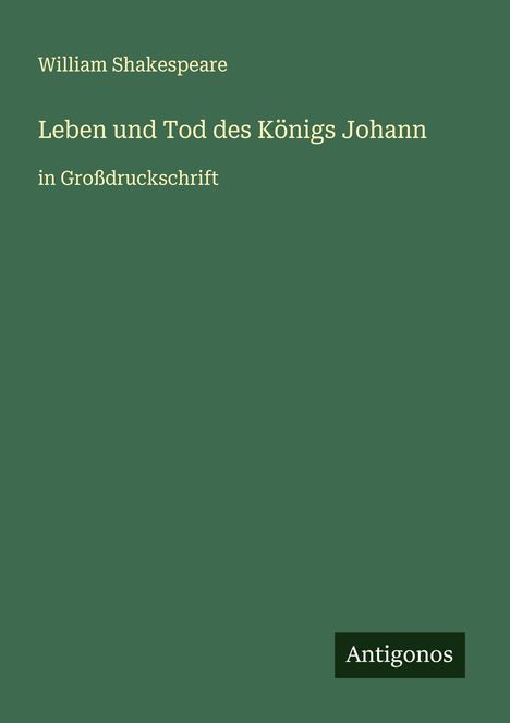 William Shakespeare: Leben und Tod des Königs Johann, Buch