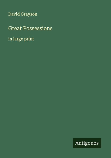 David Grayson: Great Possessions, Buch