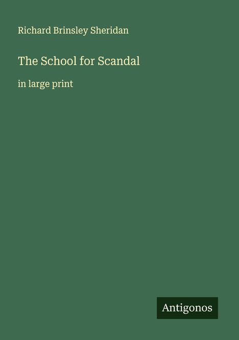 Richard Brinsley Sheridan: The School for Scandal, Buch