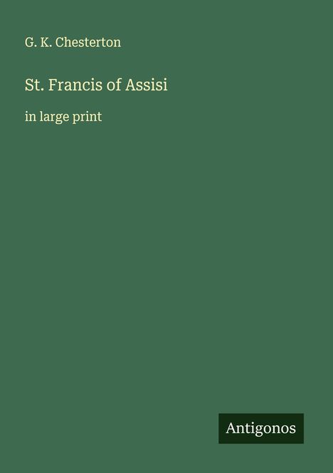 G. K. Chesterton: St. Francis of Assisi, Buch