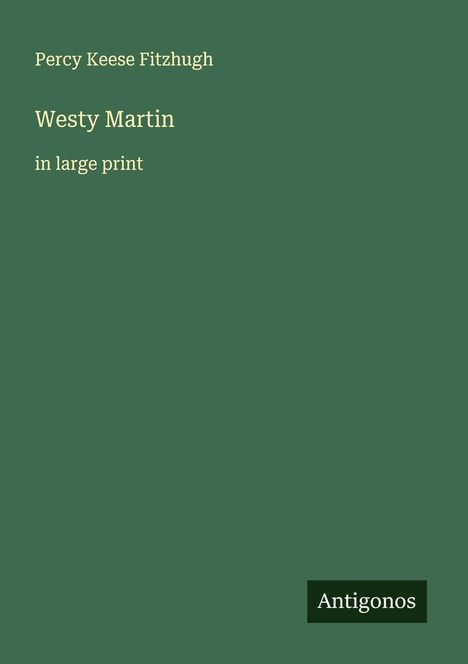 Percy Keese Fitzhugh: Westy Martin, Buch
