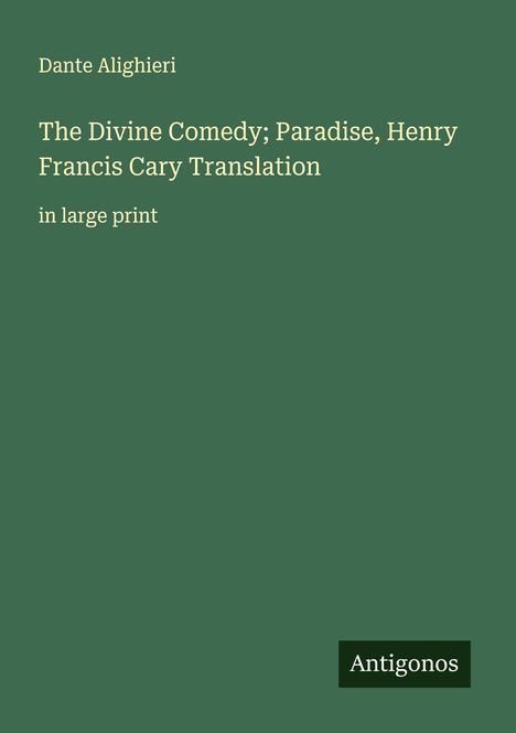 Dante Alighieri: The Divine Comedy; Paradise, Henry Francis Cary Translation, Buch