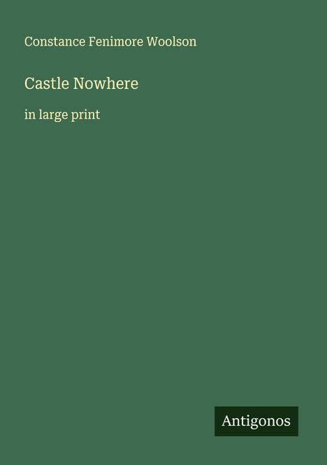 Constance Fenimore Woolson: Castle Nowhere, Buch