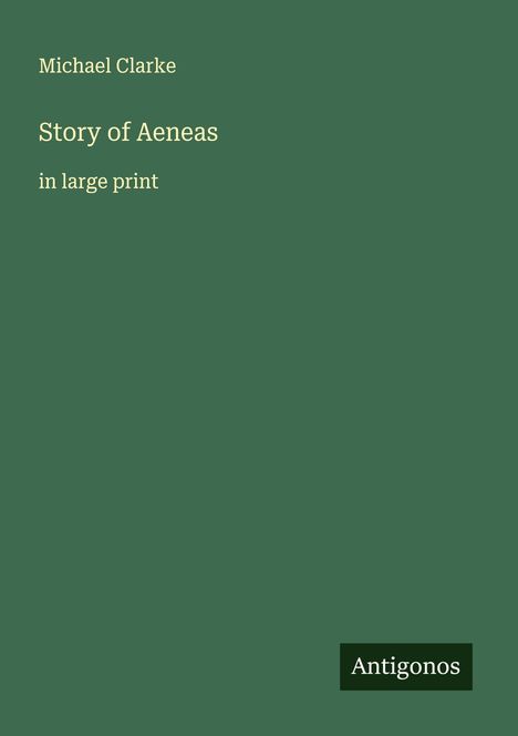 Michael Clarke: Story of Aeneas, Buch