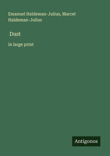 Emanuel Haldeman-Julius: Dust, Buch