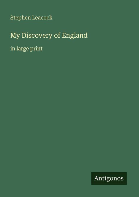 Stephen Leacock: My Discovery of England, Buch