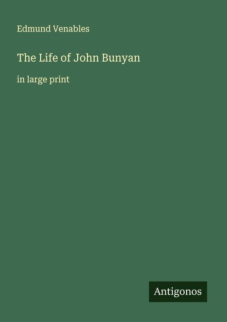 Edmund Venables: The Life of John Bunyan, Buch
