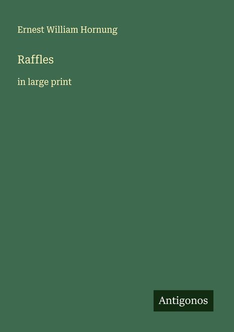 Ernest William Hornung: Raffles, Buch